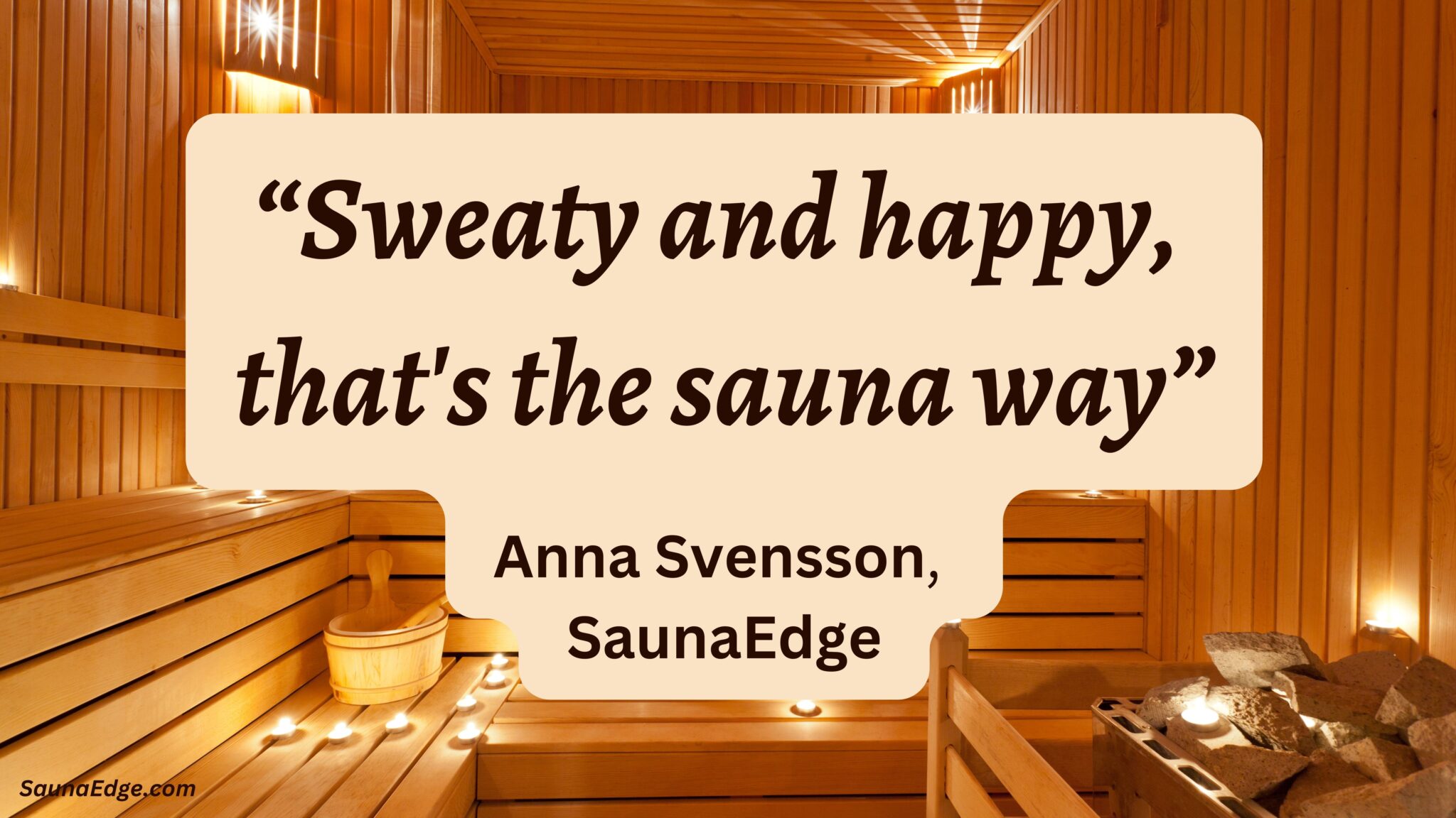 Famous Sauna Quotes Proverbs And Sayings A Steamy Bunch Sauna Edge